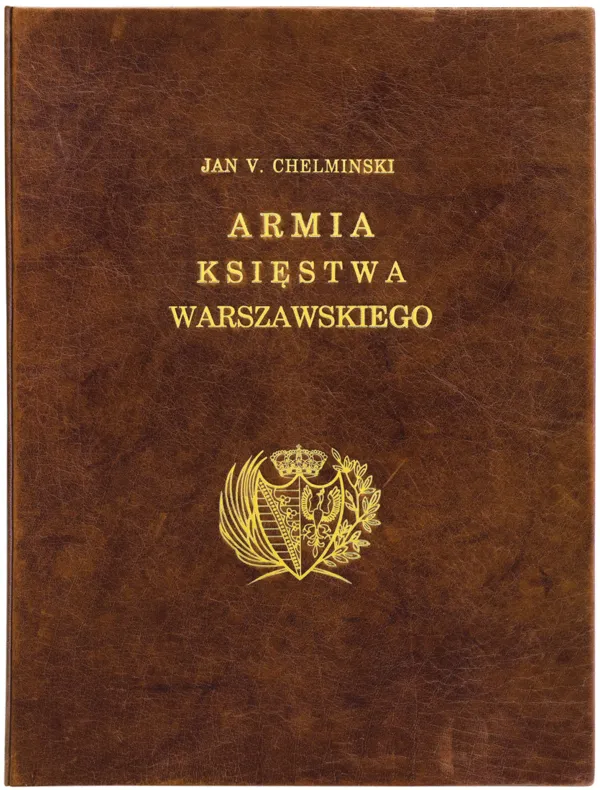 Jan Chełmiński, ARMIA KSIĘSTWA WARSZAWSKIEGO, Paryż 1913