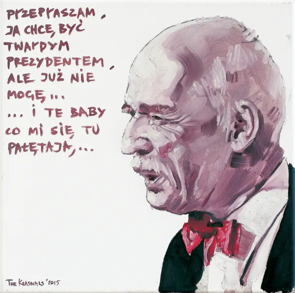 The Krasnals, JANUSZ KORWIN-MIKKE. Z CYKLU CASTING, 2015