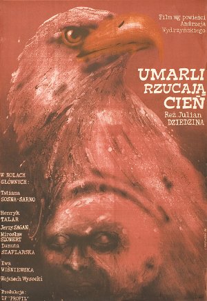Andrzej Pągowski, PLAKAT DO FILMU UMARLI RZUCAJą CIEń, 1978